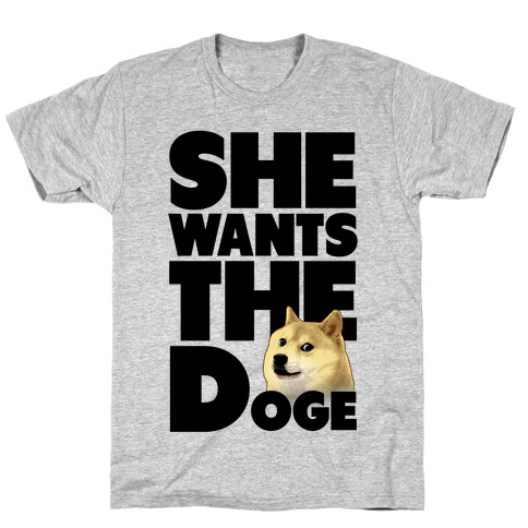 She Wants the Doge T-Shirt