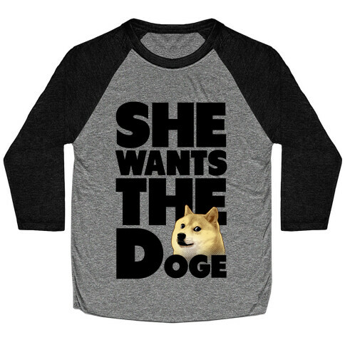 She Wants the Doge Baseball Tee