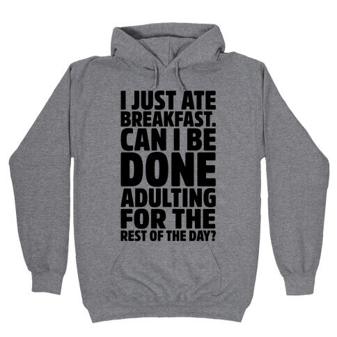 I Just Ate Breakfast Hooded Sweatshirt