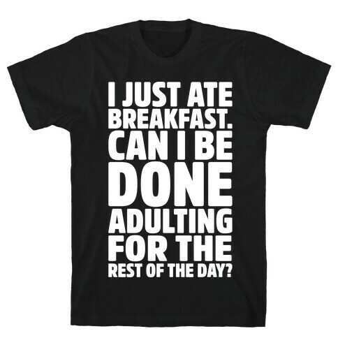 I Just Ate Breakfast T-Shirt
