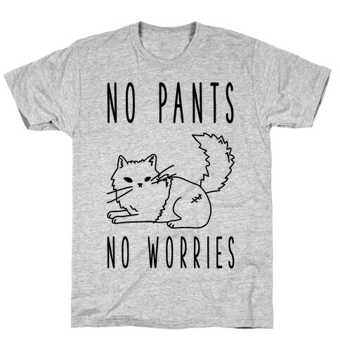 No Pants No Worries T-Shirt