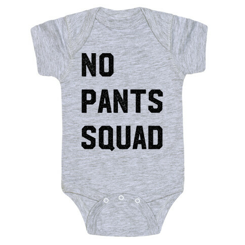 No Pants Squad Baby One-Piece