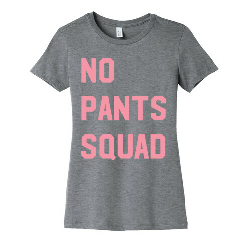 No Pants Squad Womens T-Shirt