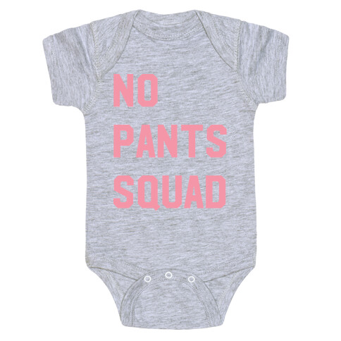 No Pants Squad Baby One-Piece
