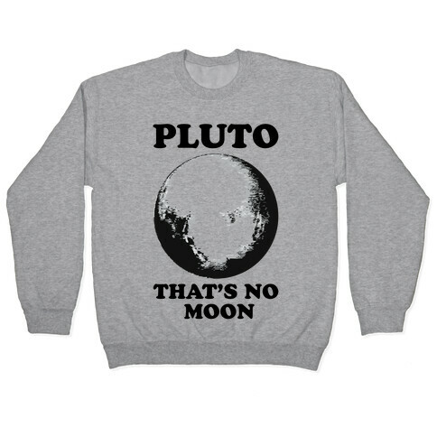 That's No Moon Pullover