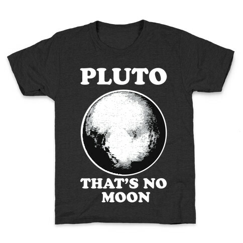 That's No Moon Kids T-Shirt