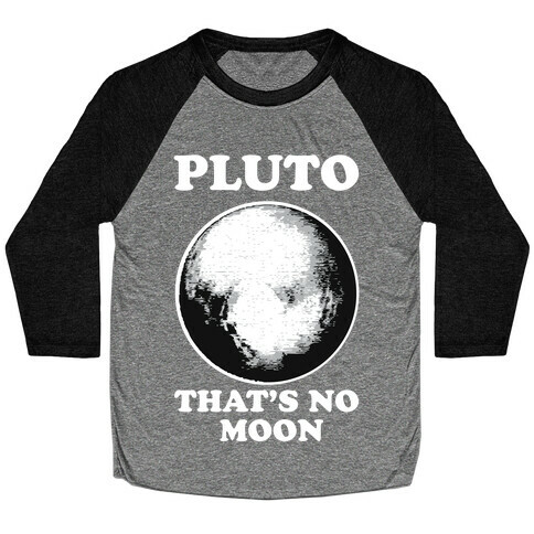 That's No Moon Baseball Tee