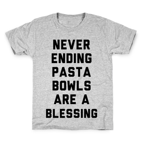 Never Ending Pasta Bowls Are a Blessing Kids T-Shirt