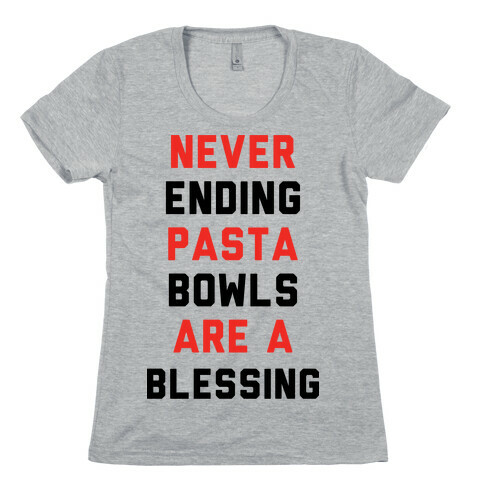 Never Ending Pasta Bowls Are a Blessing Womens T-Shirt