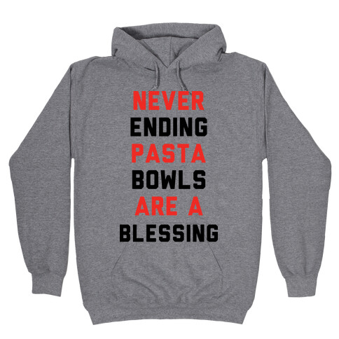Never Ending Pasta Bowls Are a Blessing Hooded Sweatshirt