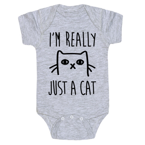 I'm Really Just A Cat Baby One-Piece