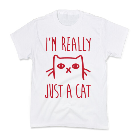 I'm Really Just A Cat Kids T-Shirt