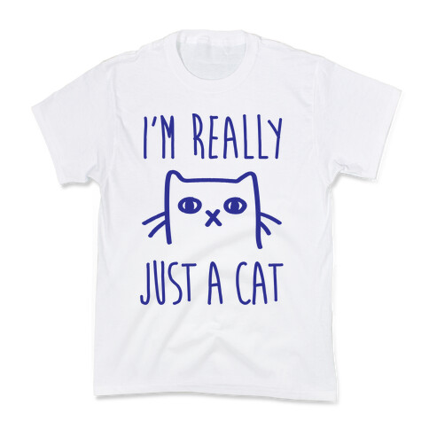 I'm Really Just A Cat Kids T-Shirt