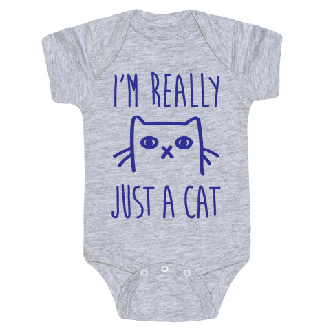 I'm Really Just A Cat Baby One-Piece