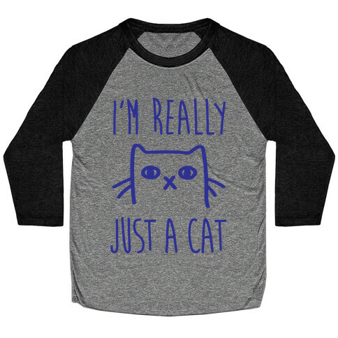 I'm Really Just A Cat Baseball Tee