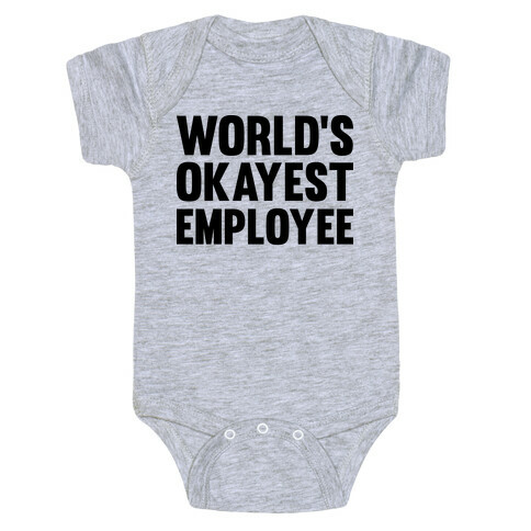 World's Okayest Employee Baby One-Piece