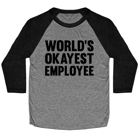 World's Okayest Employee Baseball Tee