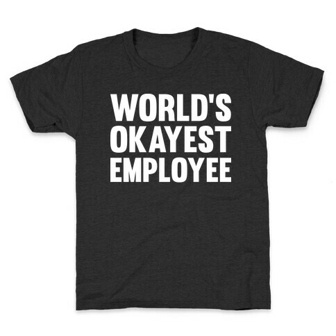 World's Okayest Employee Kids T-Shirt