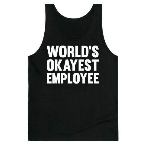 World's Okayest Employee Tank Top