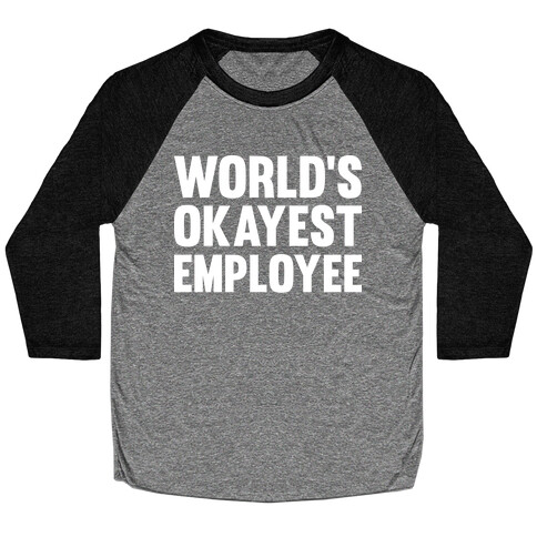 World's Okayest Employee Baseball Tee