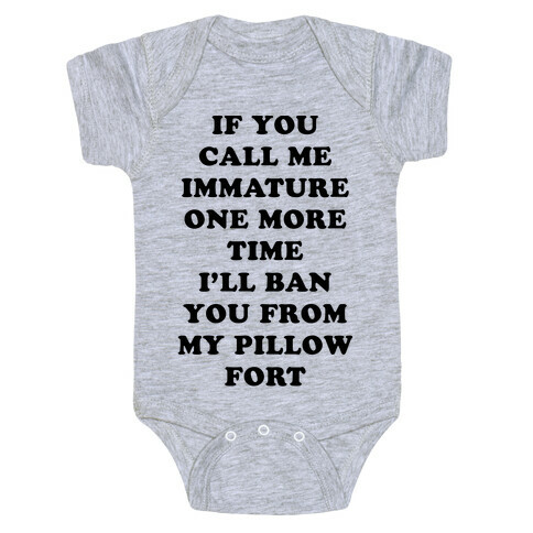 I'll Ban You From My Pillow Fort Baby One-Piece
