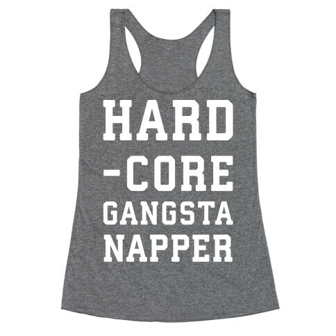 Hardcore Gangsta Napper Racerback Tank Top