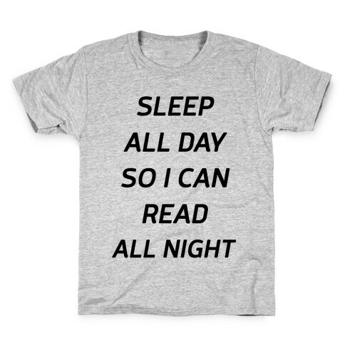 Sleep All Day So I Can Read All Night Kids T-Shirt