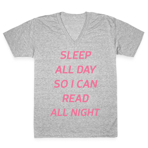 Sleep All Day So I Can Read All Night V-Neck Tee Shirt