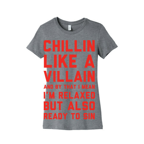 Chillin Like A Villain Womens T-Shirt