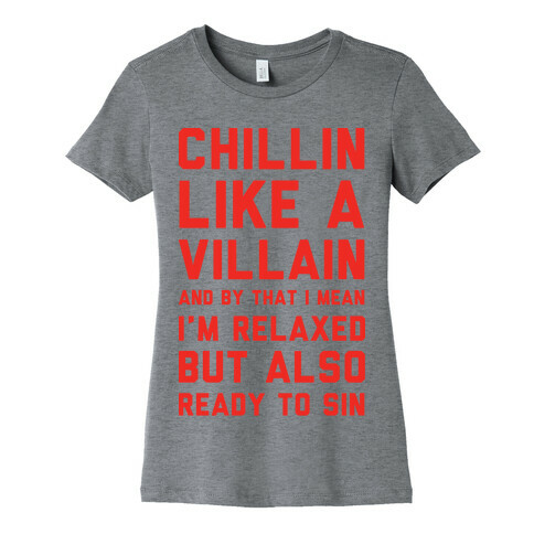 Chillin Like A Villain Womens T-Shirt