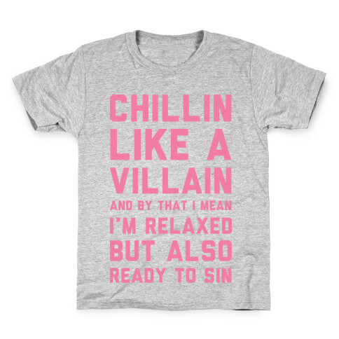 Chillin Like A Villain Kids T-Shirt