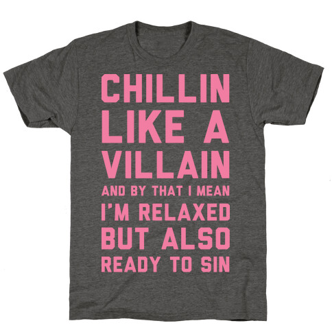 Chillin Like A Villain T-Shirt