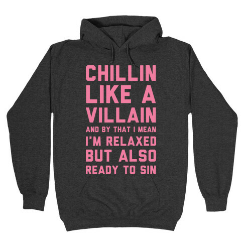 Chillin like 2025 a villain hoodie