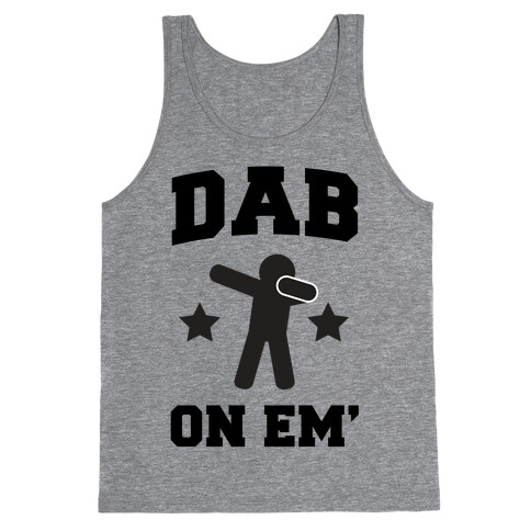 Dab On Em' Tank Top