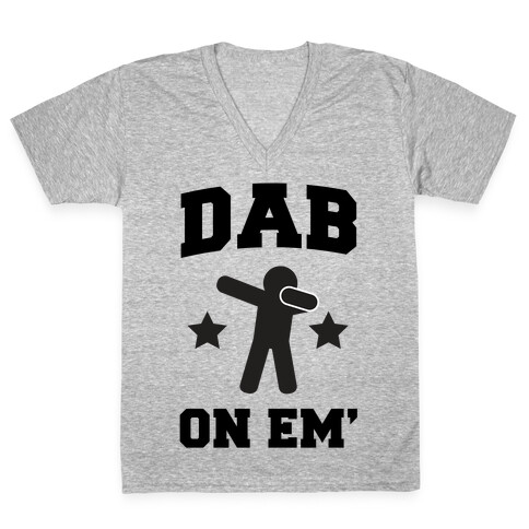 Dab On Em' V-Neck Tee Shirt