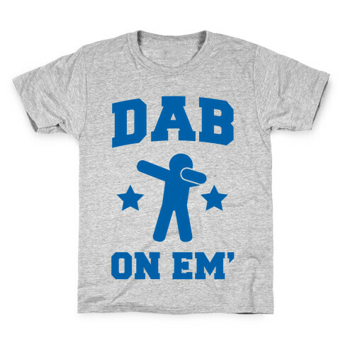 Dab on Em' Kids T-Shirt
