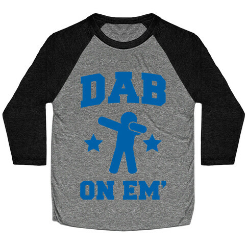 Dab on Em' Baseball Tee