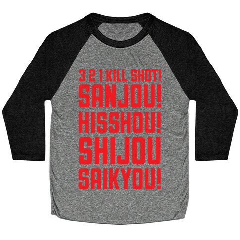  3 2 1 Kill Shot Sanjou Hisshou Shijou Saikyou Baseball Tee