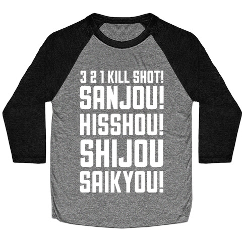  3 2 1 Kill Shot Sanjou Hisshou Shijou Saikyou Baseball Tee
