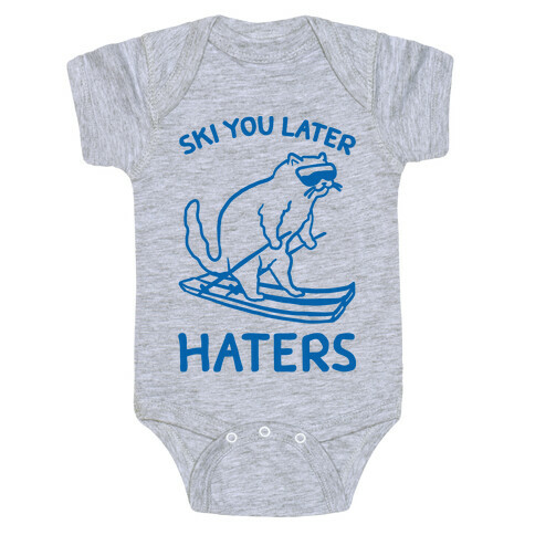 Ski You Later Haters Baby One-Piece