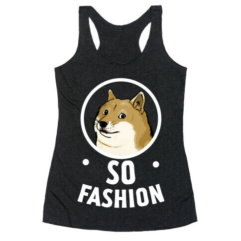 Doge: So Fashion! Racerback Tank Top