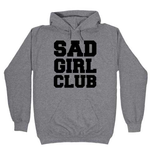 Sad Girl Club Hooded Sweatshirt