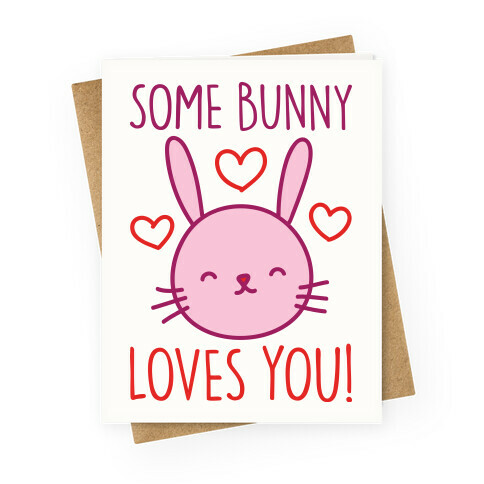 Some Bunny Loves You Greeting Card