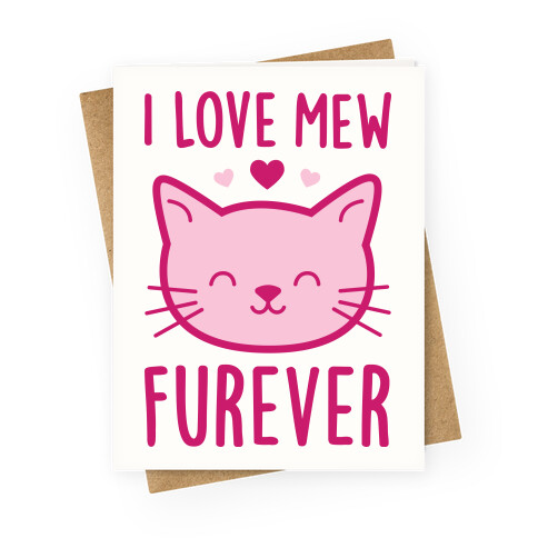 I Love Mew Furever Greeting Card