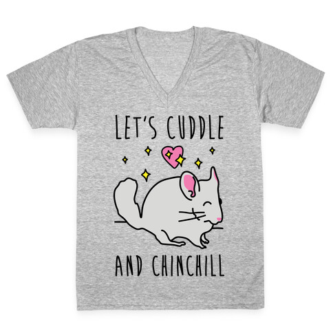 Let's Cuddle And Chinchill V-Neck Tee Shirt