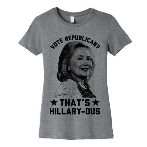 That's Hillary-ous Womens T-Shirt