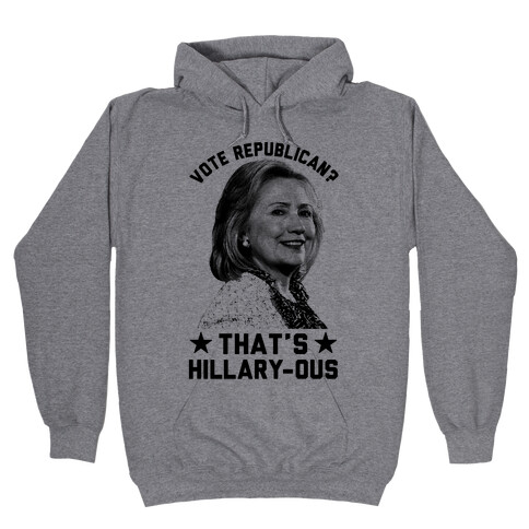 That's Hillary-ous Hooded Sweatshirt