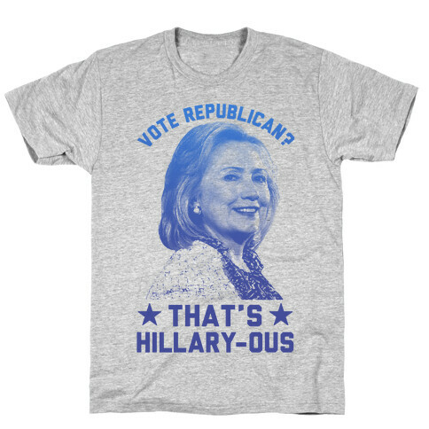 That's Hillary-ous T-Shirt