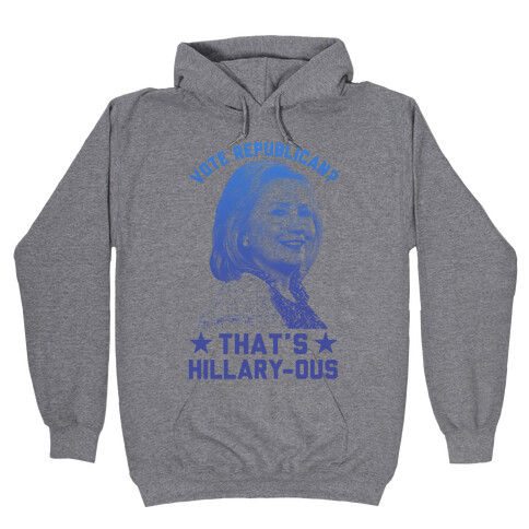 That's Hillary-ous Hooded Sweatshirt