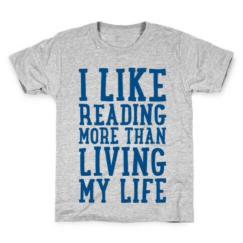 I Like Reading More Than Living My Life Kids T-Shirt